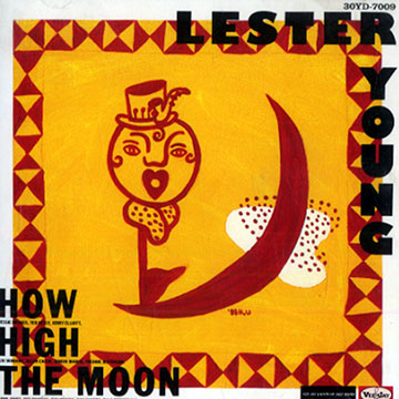 How high the moon,Lester Young
