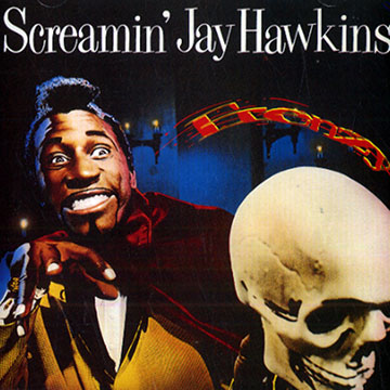 Screamin' Jay Hawkins,Screamin Jay Hawkins