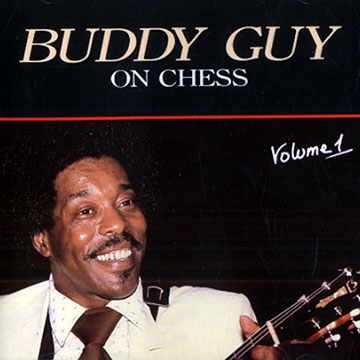 On Chess volume .1,Buddy Guy