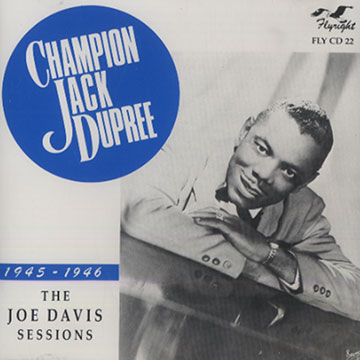 The Joe Davis sessions,Champion Jack Dupree