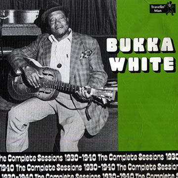 The complete sessions 1930-1940,Bukka White