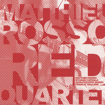 Matthieu Rosso Red quartet,Matthieu Rosso