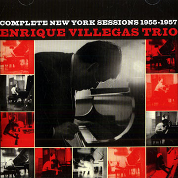 Complete New York sessions 1955-1957,Enrique Villegas