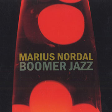 Boomer jazz,Marius Nordal