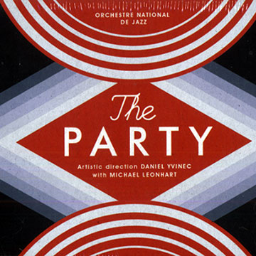 The Party, Orchestre National De Jazz , Daniel Yvinec