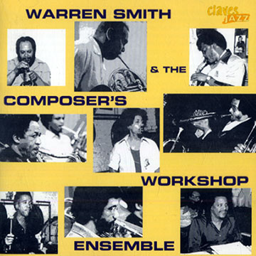 Warren Smith & the Composer's Workshop Ensemble, Composers Workshop Ensemble , Warren Smith