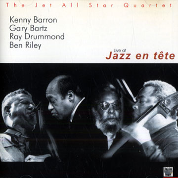 Live at Jazz en tte,Kenny Barron , Gary Bartz , Ray Drummond , Ben Riley