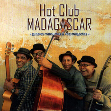 Guitares manouches et voix malgaches,  Hot Club Madagascar