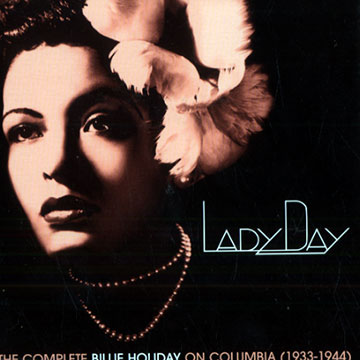 Lady day - The complete Billie Holiday on Columbia 1933-1944,Billie Holiday