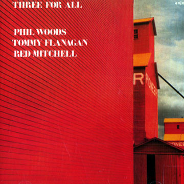 Three for all,Tommy Flanagan , Red Mitchell , Phil Woods