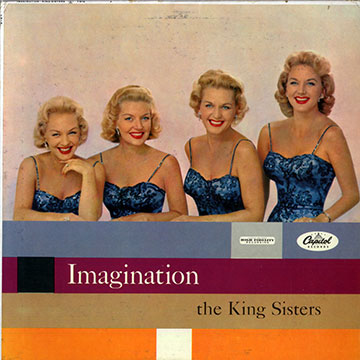 Imagination, The King Sisters