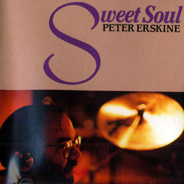 Sweet Soul,Peter Erskine