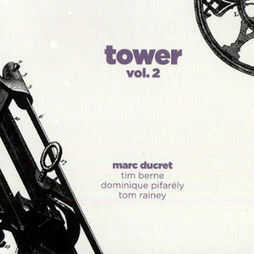 Tower vol.2,Marc Ducret