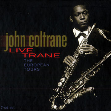 Live Trane: The European tours,John Coltrane