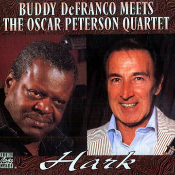 Hark - Buddy DeFranco meets the Oscar Peterson Quartet,Buddy DeFranco , Oscar Peterson