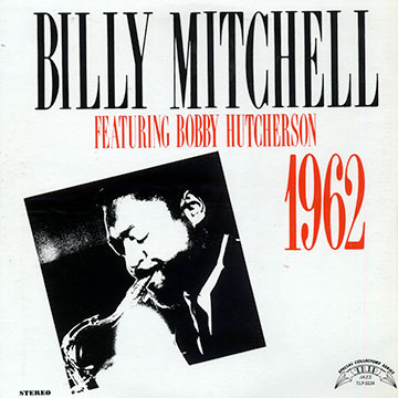 Billy Mitchell featuring Bobby Hutcherson,Billy Mitchell