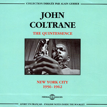 The quintessence John Coltrane,John Coltrane