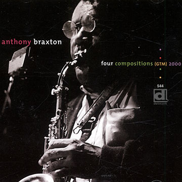 Four compositions (GTM) 2000,Anthony Braxton