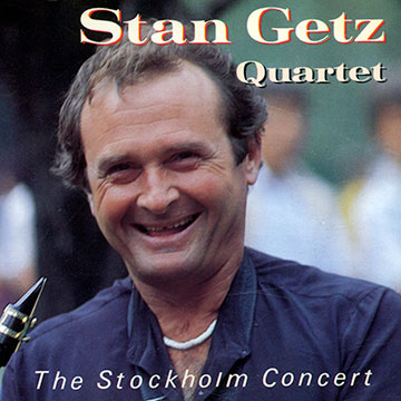 The Stockholm Concert,Stan Getz