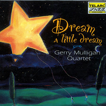 Dream a little dream,Gerry Mulligan