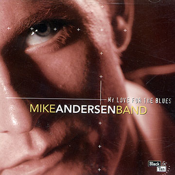 My love for the blues,Mike Andersen