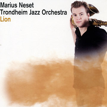 Lion,Marius Neset ,   Trondheim Jazz Orchestra