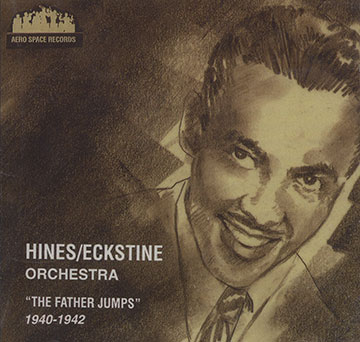 The father jumps,Billy Eckstine , Earl Hines