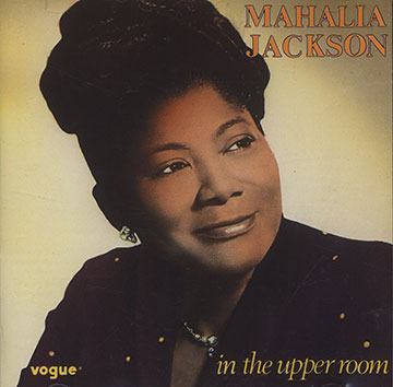 In The Upper Room,Mahalia Jackson