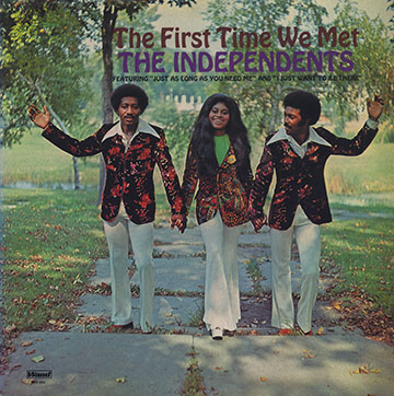 The first time we met,  The Independents