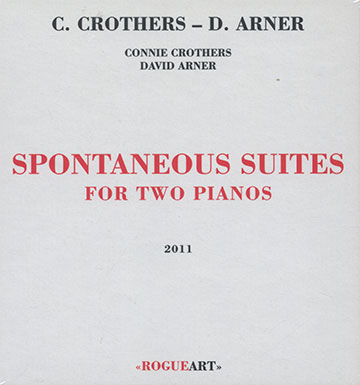 Spontaneous suites for two pianos,David Arner , Connie Crothers