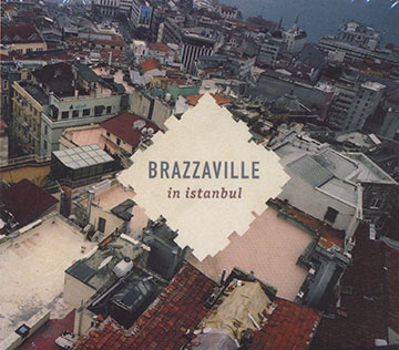 Brazzaville in Istanbul, Various Artists