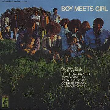 Boy Meets Girl,William Bell , Isaac Hayes , Pervis Staples , Carla Thomas