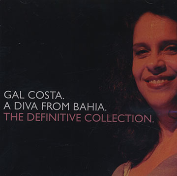 A diva from Bahia: the definitive collection,Gal Costa