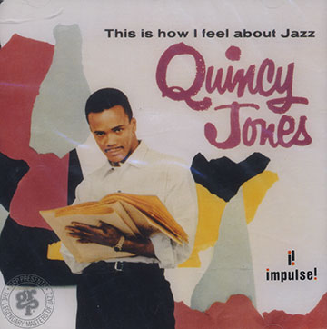 This is how I feel about jazz,Quincy Jones