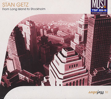 From long Island to Stockholm,Stan Getz