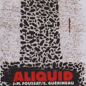 ALIQUID,Jean-Marc Foussat , Sylvain Guerineau