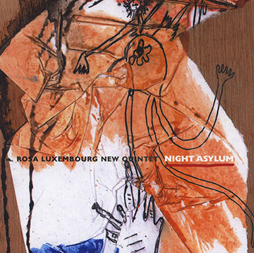 Night asylum,  Rosa Luxembourg New Quintet