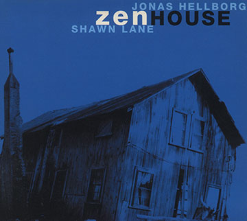 Zen house,Jonas Hellborg , Shawn Lane