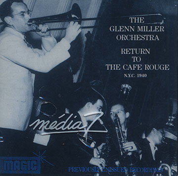 Return to the Cafe Rouge N.Y.C. 1940,Glenn Miller