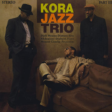 Kora Jazz Trio part III,Moussa Cissoko , Abdoulaye Diabat , Djeli Moussa Diawara