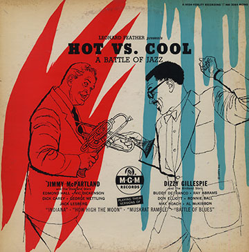 HOT VS. COOL    A battle of jazz,Dizzy Gillespie , Jimmy McPartland