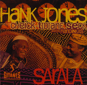 sarala,Hank Jones , Cheick Tidiane Seck