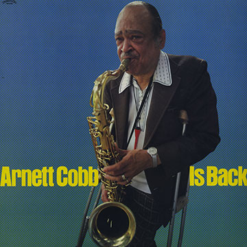 Arnett Cobb is back,Arnett Cobb