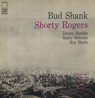 Bud Shank & Shorty Rogers Quintet / Bud Shank & Bill Perkins Quintet,Bill Perkins , Shorty Rogers , Bud Shank