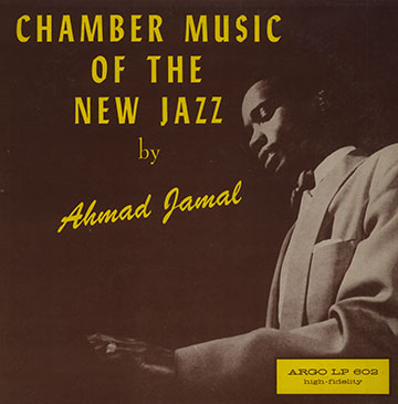 Chamber music of the new jazz,Ahmad Jamal