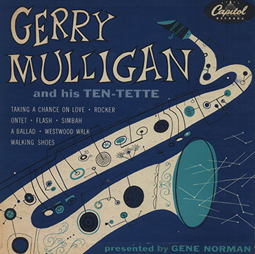 Gerry Mulligan and his ten-tette,Gerry Mulligan