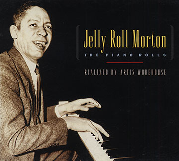 The piano rolls,Jelly Roll Morton