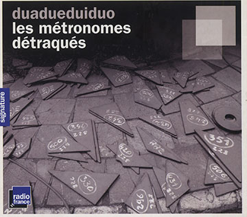 Les mtronomes dtraques,Fred Frith , Jean Louis Marchand , Christophe Rieger
