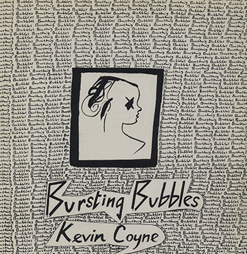Bursting bubbles,Kevin Coyne
