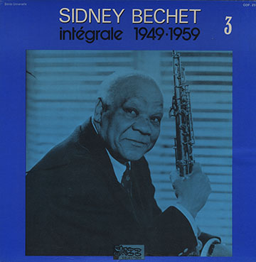 Sidney Bechet intgrale 3 1949-1959,Sidney Bechet